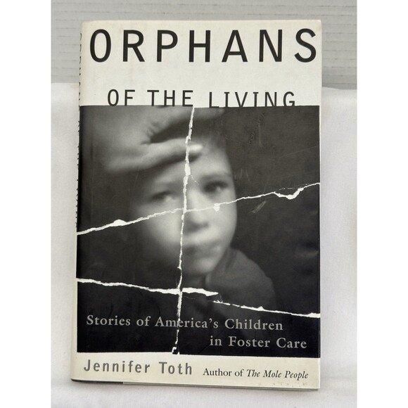 Orphans of the Living: Stories of America's Children in Foster Care By Roth, J - Picture 1 of 6